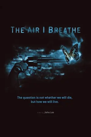 Poster to the movie "The Air I Breathe" #292370