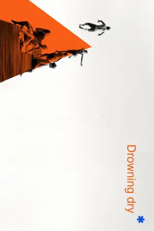 Poster to the movie "Drowning Dry" #942952