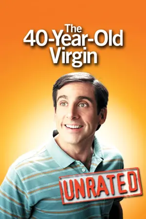 Poster to the movie "The 40 Year Old Virgin" #51915