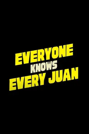 Poster to the movie "Everyone Knows Every Juan" #558894