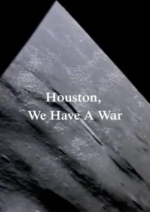 Movie poster "Houston, We Have A War"