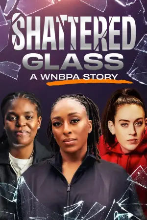 Poster to the movie "Shattered Glass: A WNBPA Story" #755609