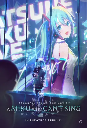 Poster to the movie "COLORFUL STAGE! The Movie: A Miku Who Can