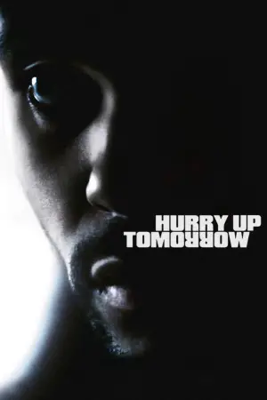 Poster to the movie "Hurry Up Tomorrow" #594008