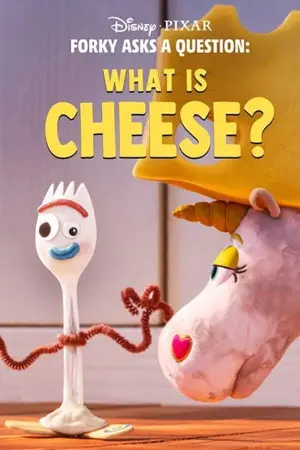 Movie poster "Forky Asks a Question: What Is Cheese?"