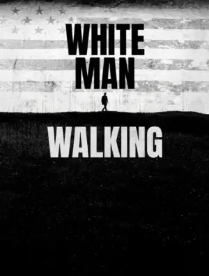 Poster to the movie "White Man Walking" #664089