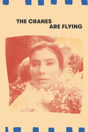 Poster to the movie "The Cranes Are Flying" #720512