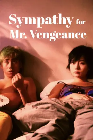 Poster to the movie "Sympathy for Mr. Vengeance" #812957