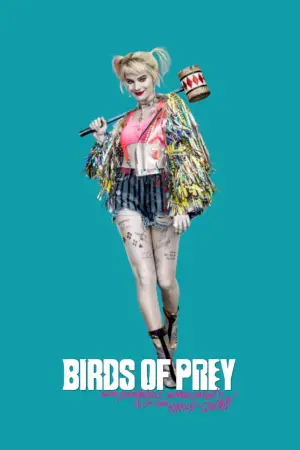 Poster to the movie "Birds of Prey (and the Fantabulous Emancipation of One Harley Quinn)" #717703