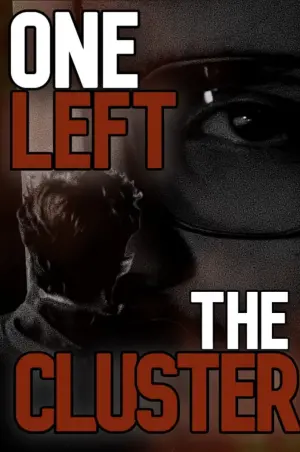 Poster to the movie "One Left The Cluster" #485148