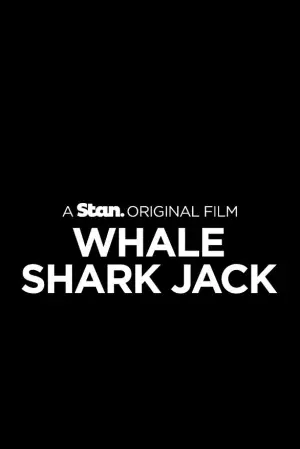 Poster to the movie "Whale Shark Jack" #769013