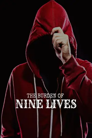 Poster to the movie "The Burden of Nine Lives" #944010