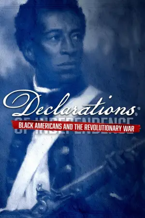 Poster to the movie "Declarations: Black Americans and the Revolutionary War" #927101