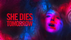 She Dies Tomorrow
