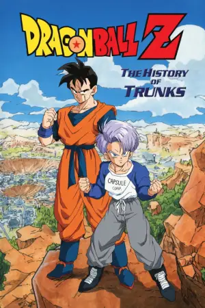 Poster to the movie "Dragon Ball Z: The History of Trunks" #812597