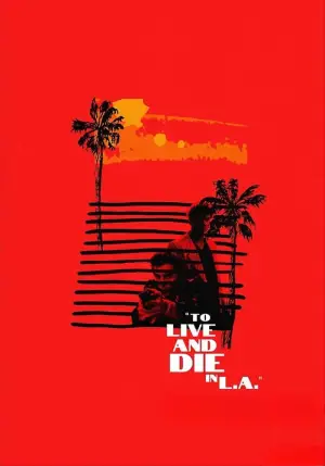 Poster to the movie "To Live and Die in L.A." #674943