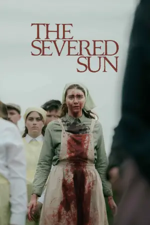 Poster to the movie "The Severed Sun" #665551