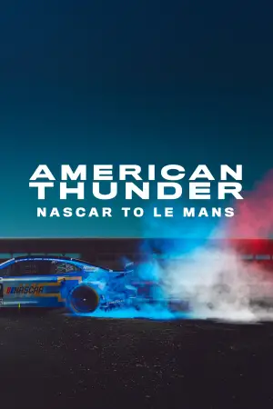 Poster to the movie "American Thunder: NASCAR to Le Mans" #662370