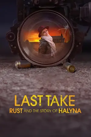 Poster to the movie "Last Take: Rust and the Story of Halyna" #943117