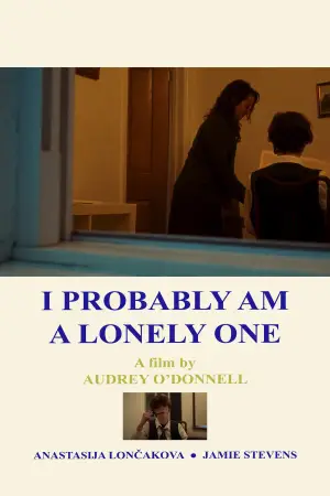 Poster to the movie "I Probably Am a Lonely One" #818574