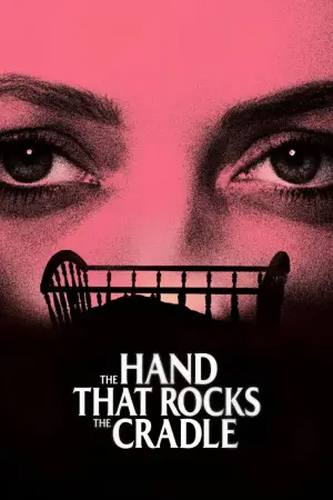 Poster to the movie "The Hand That Rocks the Cradle" #582881
