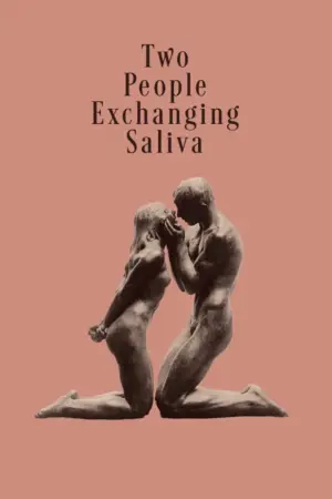 Poster to the movie "Two People Exchanging Saliva" #779166