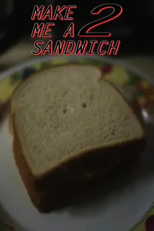 Poster to the movie "Make Me a Sandwich 2" #844548