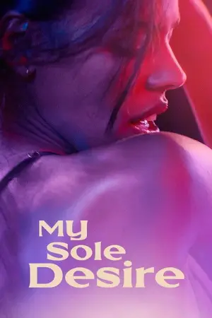 Poster to the movie "My Sole Desire" #688769
