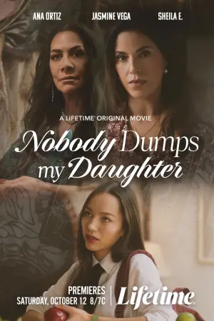 Poster to the movie "Nobody Dumps My Daughter" #607790
