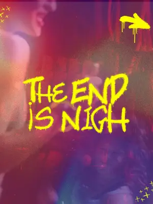 Poster to the movie "The End is Nigh" #939950