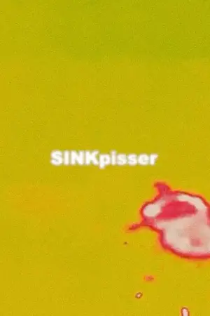 Movie poster "SINKpisser"