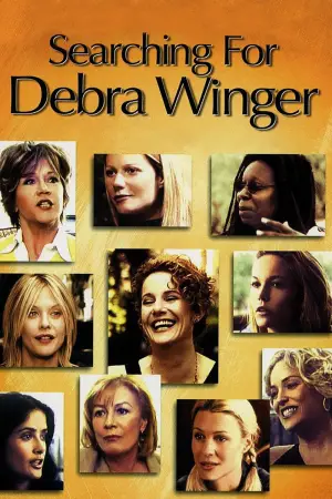 Poster to the movie "Searching for Debra Winger" #806962