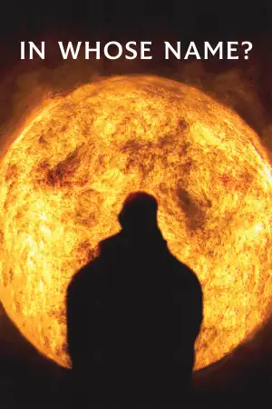 Poster to the movie "In Whose Name?" #804708