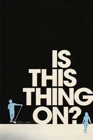 Poster to the movie "Is This Thing On?" #761970
