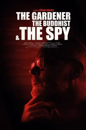 Poster to the movie "The Gardener, the Buddhist & the Spy" #724497