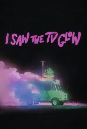 Poster to the movie "I Saw the TV Glow" #594492
