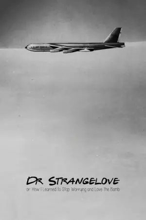 Poster to the movie "Dr. Strangelove or: How I Learned to Stop Worrying and Love the Bomb" #85462