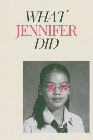 Poster to the movie "What Jennifer Did" #791107