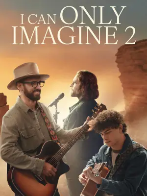 Poster to the movie "I Can Only Imagine 2" #761779