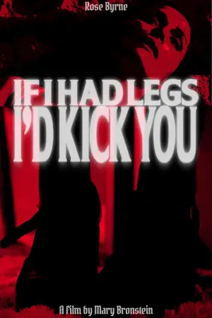 Poster to the movie "If I Had Legs I