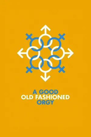 Poster to the movie "A Good Old Fashioned Orgy" #353661