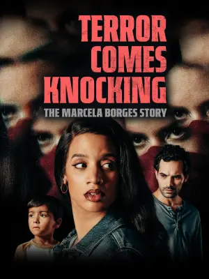 Poster to the movie "Terror Comes Knocking: The Marcela Borges Story" #876219