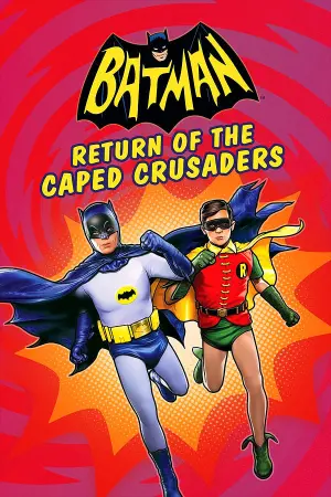 Poster to the movie "Batman: Return of the Caped Crusaders" #153971