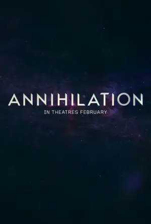 Poster to the movie "Annihilation" #286681