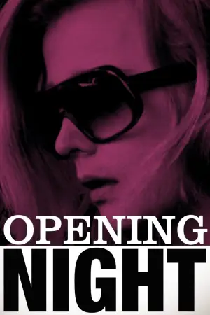 Poster to the movie "Opening Night" #902302