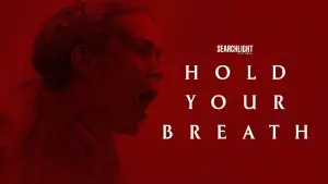 Backdrop to the movie "Hold Your Breath" #708096