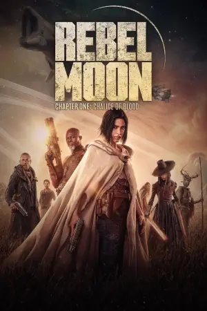 Poster to the movie "Rebel Moon - Part One: A Child of Fire" #648012