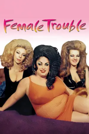 Poster to the movie "Female Trouble" #818237