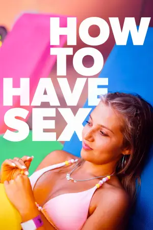 Poster to the movie "How to Have Sex" #748266
