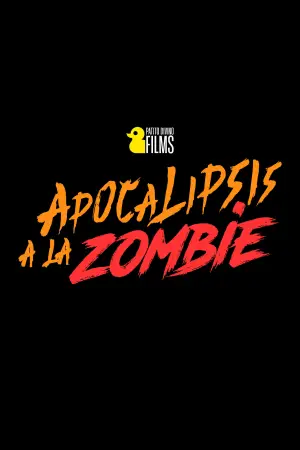 Poster to the movie "¡Apocalipsis a la Zombie!" #539185